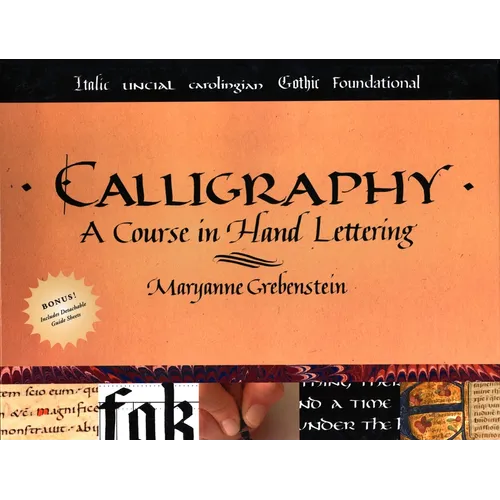 Calligraphy: A Course in Hand Lettering - Spiral