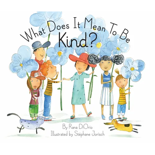 What Does It Mean to Be Kind? - Hardcover