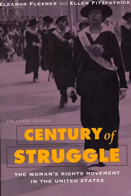 Century of Struggle: The Woman's Rights Movement in the United States, Enlarged Edition - Paperback