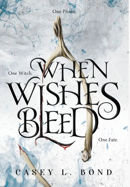 When Wishes Bleed - Hardcover