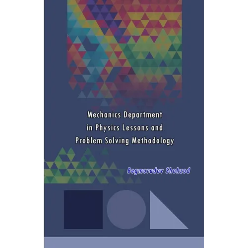 Mechanics Department in Physics Lessons and Problem Solving Methodology - Paperback
