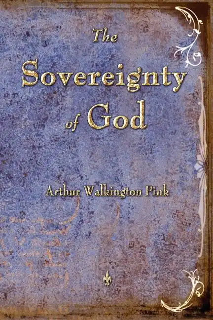 The Sovereignty of God - Paperback