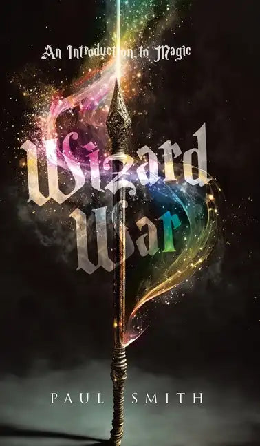 Wizard War: An Introduction to Magic - Hardcover