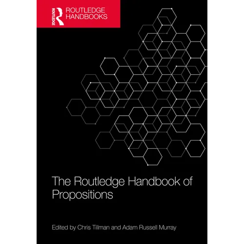 The Routledge Handbook of Propositions - Paperback