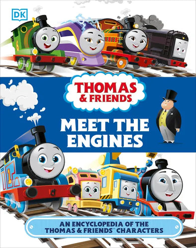 Thomas and Friends Meet the Engines: An Encyclopedia of the Thomas and Friends Characters - Hardcover