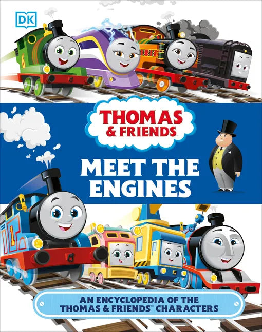 Thomas and Friends Meet the Engines: An Encyclopedia of the Thomas and Friends Characters - Hardcover