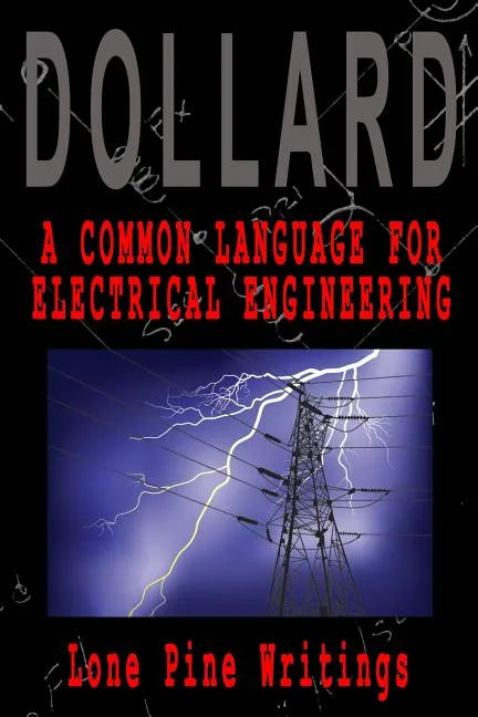 A Common Language for Electrical Engineering: Lone Pine Writings - Paperback