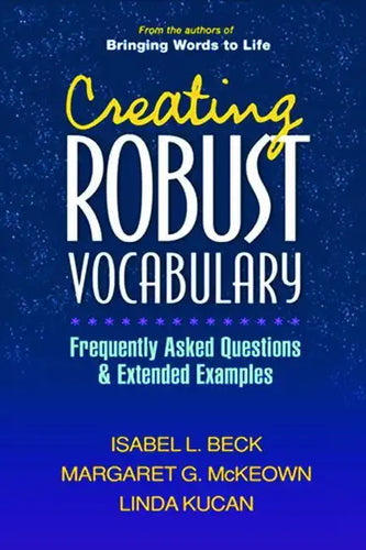 Creating Robust Vocabulary: Frequently Asked Questions and Extended Examples - Paperback