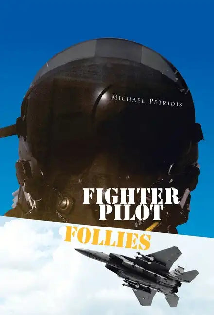 Fighter Pilot Follies - Hardcover