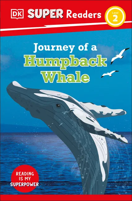 DK Super Readers Level 2 Journey of a Humpback Whale - Paperback