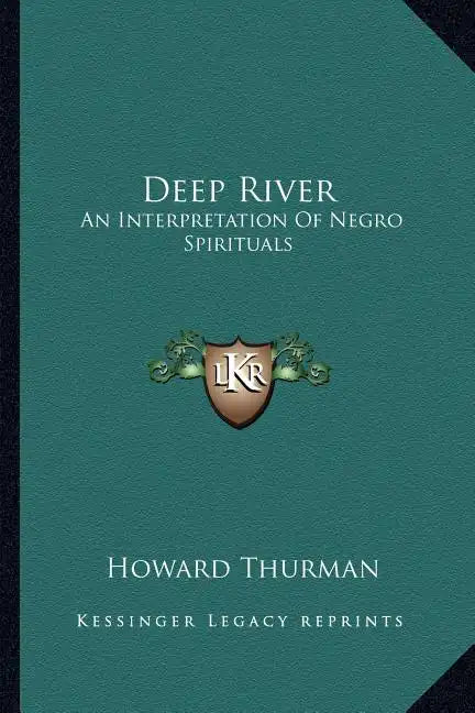 Deep River: An Interpretation Of Negro Spirituals - Paperback
