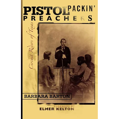 Pistol Packin' Preachers: Circuit Riders of Texas - Paperback