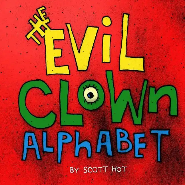 The Evil Clown Alphabet - Paperback