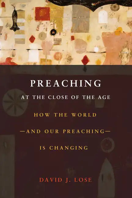 Preaching at the Crossroads: How the Worldand Our Preachingis Changing - Paperback