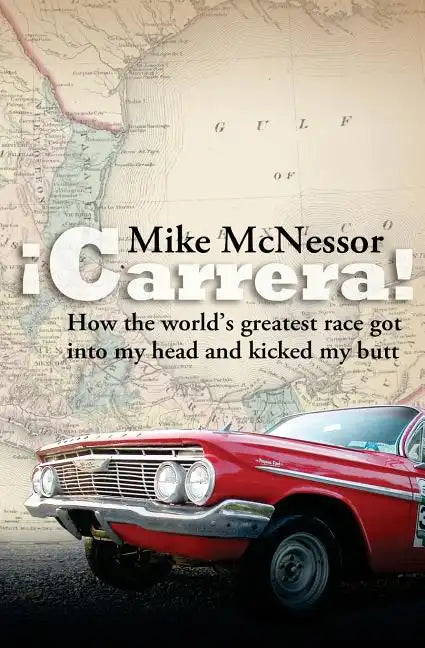 ¡Carrera!: How the world's greatest race got into my head and kicked my butt - Paperback
