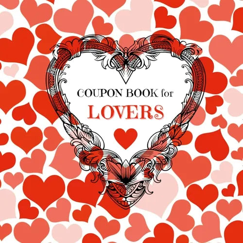 Coupon Book for Lovers: Romantic Coupons to Spark Love and Intimacy in Your Relationship Ideal Gift for Couples Unique Gift Idea for Spouse - Paperback