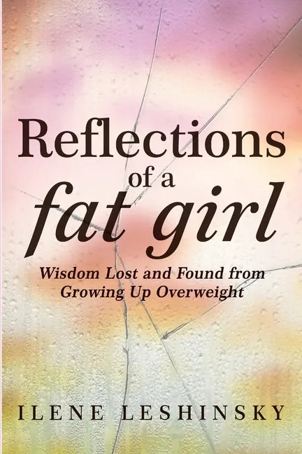 Reflections of a Fat Girl - Paperback