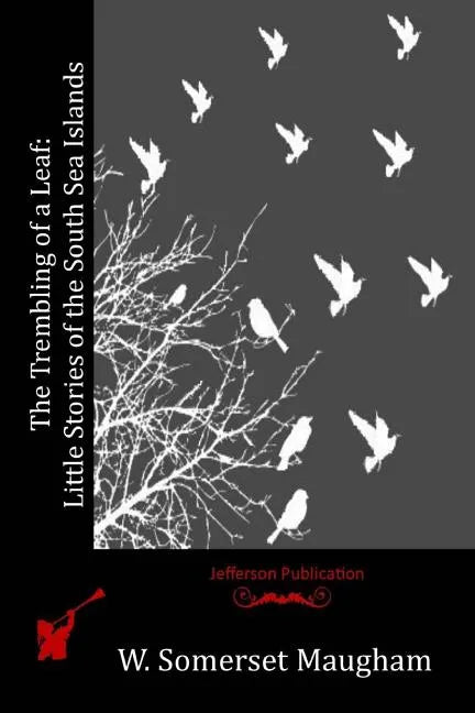 The Trembling of a Leaf: Little Stories of the South Sea Islands - Paperback