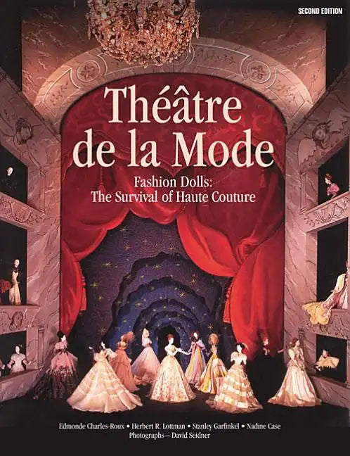 Théâtre de la Mode: Fashion Dolls: The Survival of Haute Couture - Paperback