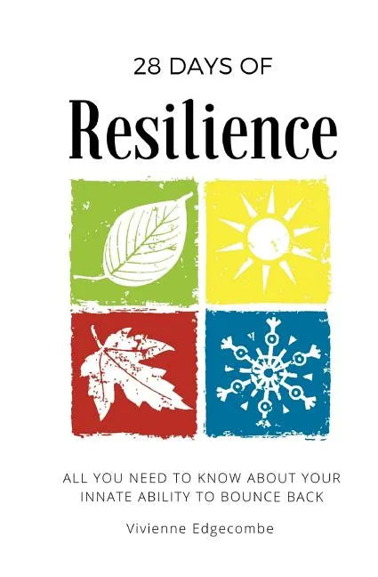 28 Days of Resilience: All you need to know about your innate ability to bounce back - Paperback