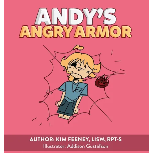 Andy's Angry Armor - Hardcover