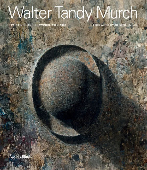 Walter Tandy Murch: Paintings and Drawings, 1925-1967 - Hardcover