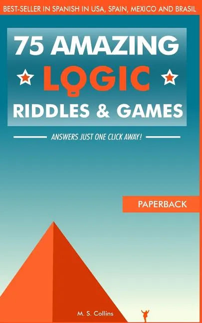 75 amazing logic riddles and games: Answers just one click away! - Paperback