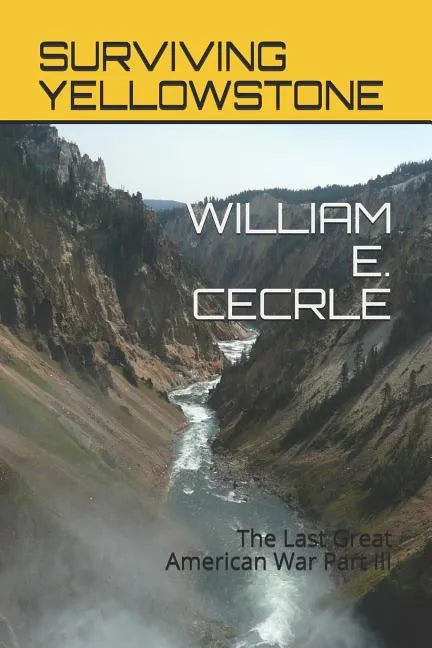 Surviving Yellowstone: The Last Great American War - Paperback