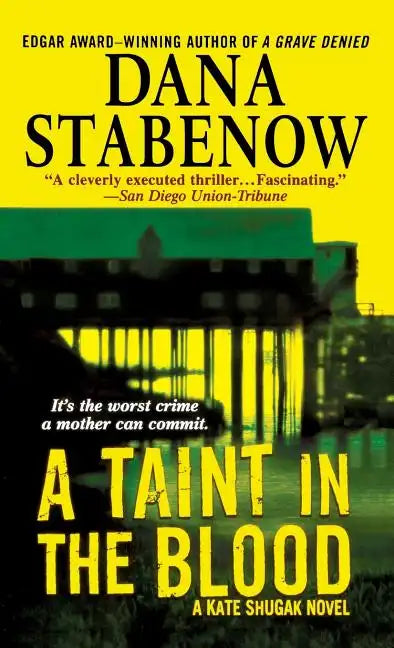 A Taint in the Blood: A Kate Shugak Novel - Paperback