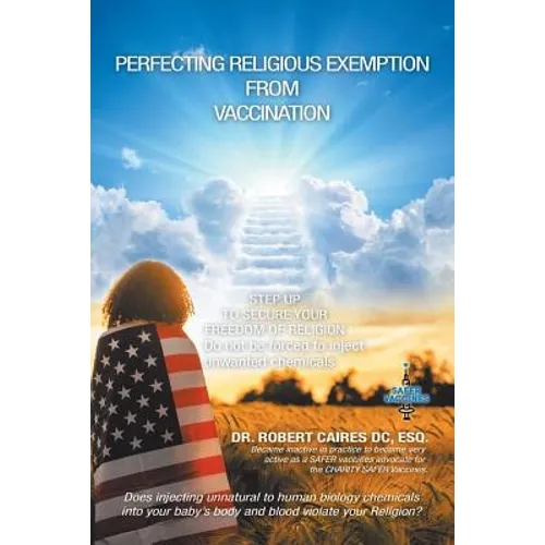 Perfecting Religious Exemption from Vaccination: Step up to Secure Freedom of Religion - Paperback