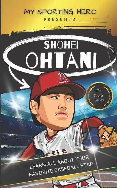 My Sporting Hero: Shohei Ohtani: Learn all about your favorite baseball star - Paperback