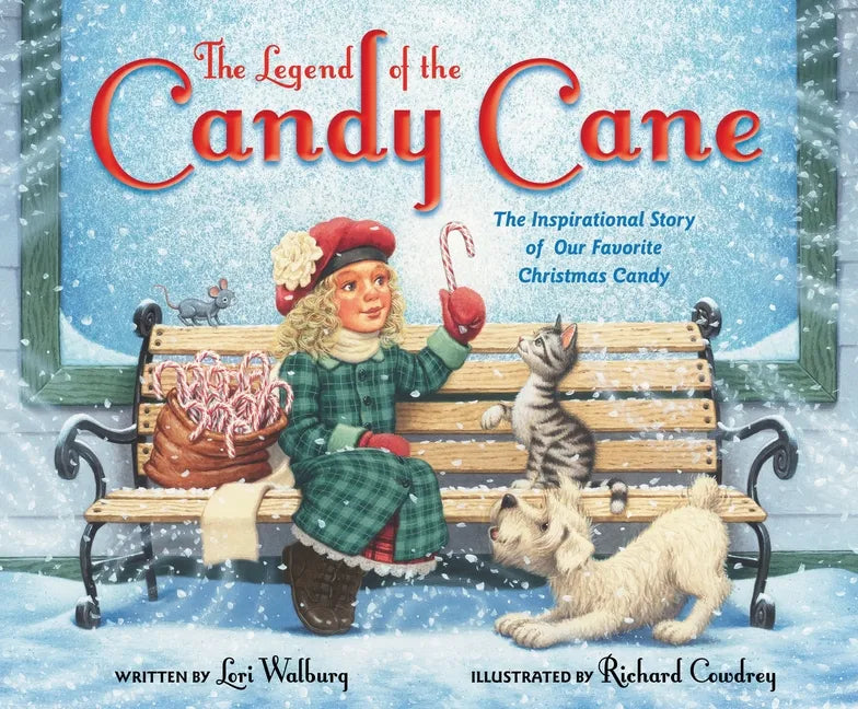 The Legend of the Candy Cane, Newly Illustrated Edition: The Inspirational Story of Our Favorite Christmas Candy - Hardcover