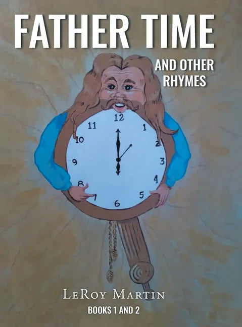 Father Time and Other Rhymes: Books One and Two - Hardcover