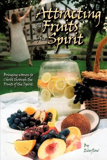 Attracting the Fruits of the Spirit - Paperback