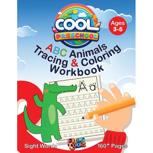 Cool Preschool: ABC Animals Tracing & Coloring Workbook - Paperback