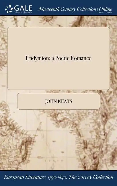 Endymion: a Poetic Romance - Hardcover