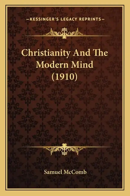 Christianity And The Modern Mind (1910) - Paperback