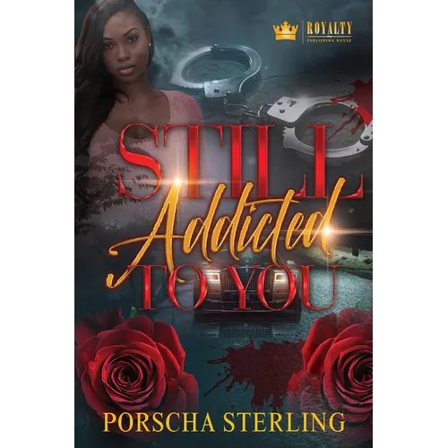 Still Addicted to You: An Edgy Novel of Romantic Suspense - Paperback
