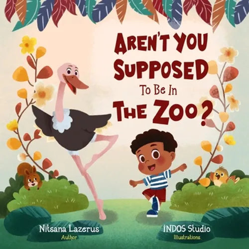 Aren't You Supposed To Be In The Zoo? - Paperback