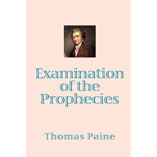 Examination of the Prophecies - Paperback