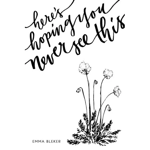 Here's Hoping You Never See This - Paperback