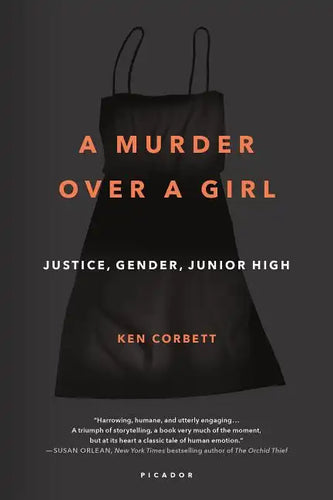 A Murder Over a Girl: Justice, Gender, Junior High - Paperback
