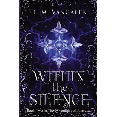 Within The Silence: Book Two in The Chronicles of Azarathe - Paperback