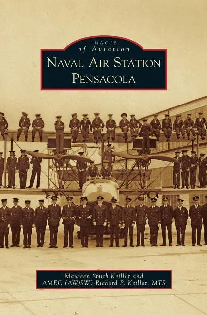 Naval Air Station Pensacola - Hardcover