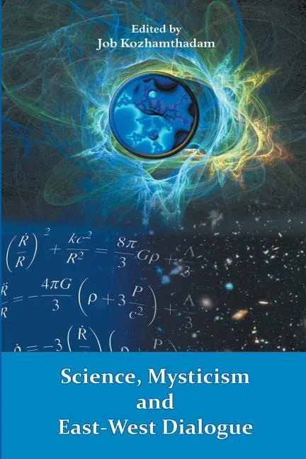 Science, Mysticism and East-West Dialogue - Paperback
