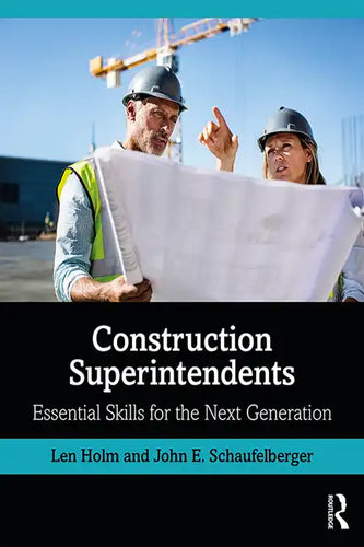 Construction Superintendents: Essential Skills for the Next Generation - Paperback