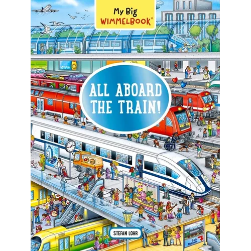 My Big Wimmelbook(r) - All Aboard the Train!: A Look-And-Find Book (Kids Tell the Story) - Board Book