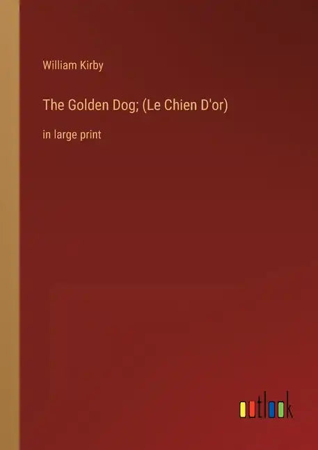 The Golden Dog; (Le Chien D'or): in large print - Paperback