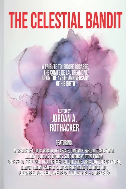 The Celestial Bandit: Tribute to Isidore Ducasse, the Comte de Lautréamont - Paperback