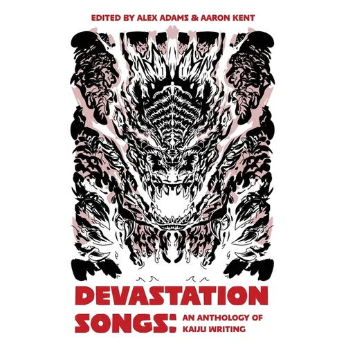 Devastation Songs: an anthology of kaiju writing - Paperback